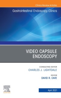 Imagen de portada: Video Capsule Endoscopy, An Issue of Gastrointestinal Endoscopy Clinics 9780323796187