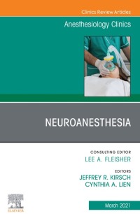 صورة الغلاف: Neuroanesthesia, An Issue of Anesthesiology Clinics 9780323796248
