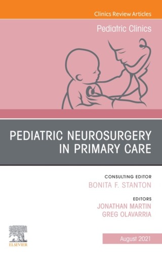 Cover image: Pediatric Neurosurgery in Primary Care, An Issue of Pediatric Clinics of North America 9780323796354