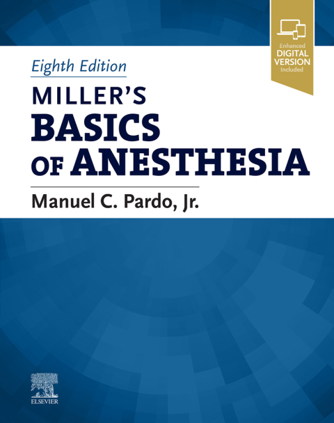 Miller’s Basics of Anesthesia, 8th Edition - FULL INSTANT DOWNLOAD | PDF DOCX EPUB