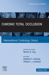 Cover image: Chronic Total Occlusion, An Issue of Interventional Cardiology Clinics 1st edition 9780323797016