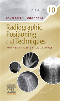 Cover image: Bontrager's Handbook of Radiographic Positioning and Techniques 10th edition 9780323694223