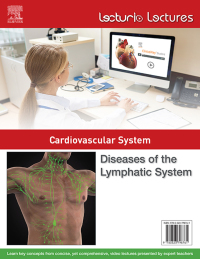 Cover image: Lecturio Lectures - Cardiovascular System: Diseases of the Lymphatic System 1st edition 9780323798761