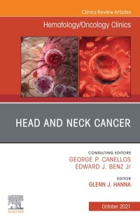 Imagen de portada: Head and Neck Cancer, An Issue of Hematology/Oncology Clinics of North America 9780323809306