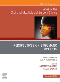 Imagen de portada: Perspectives on Zygomatic Implants, An Issue of Atlas of the Oral & Maxillofacial Surgery Clinics 9780323811194