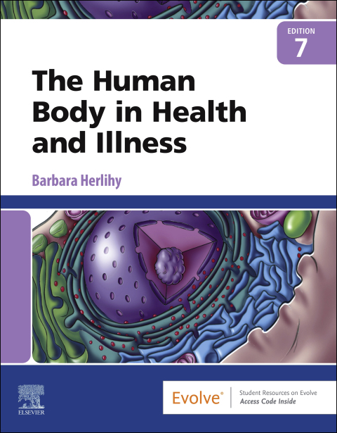 The Human Body in Health and Illness, 7th Edition - FULL INSTANT DOWNLOAD | PDF DOCX EPUB