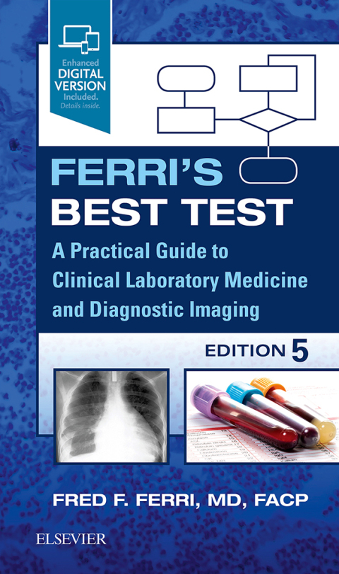 Ferri's Best Test - E-Book: A Practical Guide to Laboratory Medicine and Diagnostic Imaging, 5th Edition - FULL INSTANT DOWNLOAD | PDF DOCX EPUB