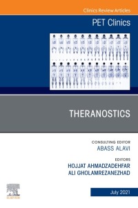 Immagine di copertina: Theranostics, An Issue of PET Clinics 9780323813075