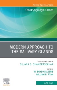 Omslagafbeelding: Modern Approach to the Salivary Glands, An Issue of Otolaryngologic Clinics of North America 9780323813310