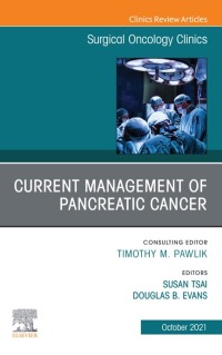 Imagen de portada: Current Management of Pancreatic Cancer, An Issue of Surgical Oncology Clinics of North America 9780323813594