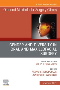 Omslagafbeelding: Gender and Diversity in Oral and Maxillofacial Surgery, An Issue of Oral and Maxillofacial Surgery Clinics of North America 9780323813754