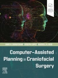 Cover image: Computer-Assisted Planning in Craniofacial Surgery 1st edition 9780323826686