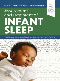 Imagen de portada: Assessment and Treatment of Infant Sleep: Medical and Behavioral Sleep Disorders from Birth to 24 Months - INK 1st edition 9780323827591