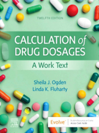 Imagen de portada: Calculation of Drug Dosages: A Work Text 12th edition 9780323826228