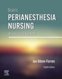 Imagen de portada: Drain’s PeriAnesthesia Nursing 8th edition 9780323791281