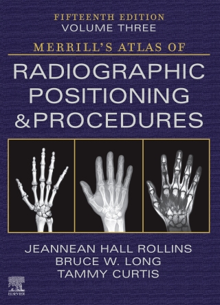 Cover image: Merrill's Atlas of Radiographic Positioning and Procedures - Volume 3 15th edition 9780323832823