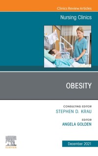 Cover image: Obesity, An Issue of Nursing Clinics 9780323835220