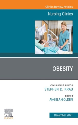 Immagine di copertina: Obesity, An Issue of Nursing Clinics 9780323835220