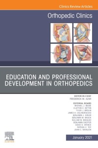 صورة الغلاف: Education and Professional Development in Orthopedics, An Issue of Orthopedic Clinics 1st edition 9780323835527