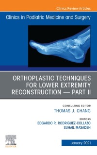Cover image: Orthoplastic techniques for lower extremity reconstruction – Part II, An Issue of Clinics in Podiatric Medicine and Surgery 1st edition 9780323835725