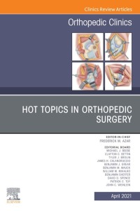 Cover image: Hot Topics in Orthopedics, An Issue of Orthopedic Clinics 9780323835763