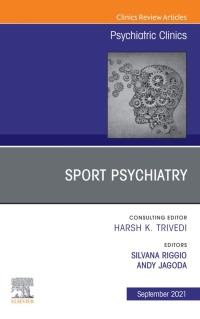 Cover image: Sport Psychiatry: Maximizing Performance, An Issue of Psychiatric Clinics of North America 9780323835923