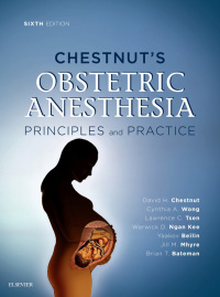 Cover image: Chestnut's Obstetric Anesthesia: Principles and Practice 6th edition 9780323566889