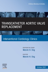 Immagine di copertina: Transcatheter Aortic valve replacement, An Issue of Interventional Cardiology Clinics 9780323848664