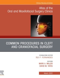 Cover image: Cleft and Craniofacial Surgery, An Issue of Atlas of the Oral & Maxillofacial Surgery Clinics 9780323848688