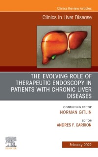 Imagen de portada: The Evolving Role of Therapeutic Endoscopy in Patients with Chronic Liver Diseases, An Issue of Clinics in Liver Disease 9780323848824
