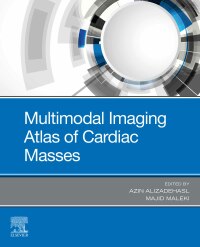 Cover image: Multimodal Imaging Atlas of Cardiac Masses 1st edition 9780323849067