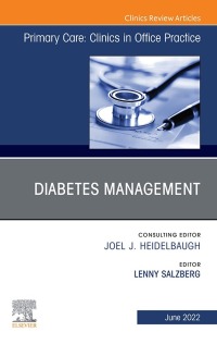 Immagine di copertina: Diabetes Management, An Issue of Primary Care: Clinics in Office Practice 9780323849081