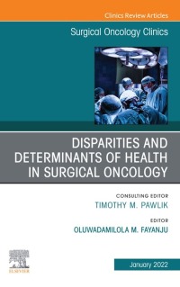 Titelbild: Disparities and Determinants of Health in Surgical Oncology, An Issue of Surgical Oncology Clinics of North America 9780323849142