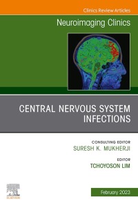 Cover image: Central Nervous System Infections, An Issue of Neuroimaging Clinics of North America 1st edition 9780323849500