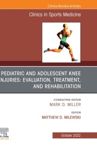 Titelbild: Pediatric and Adolescent Knee Injuries: Evaluation, Treatment, and Rehabilitation, An Issue of Clinics in Sports Medicine 1st edition 9780323849579