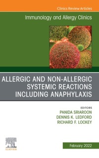 表紙画像: Allergic and NonAllergic Systemic Reactions including Anaphylaxis , An Issue of Immunology and Allergy Clinics of North America 9780323850155