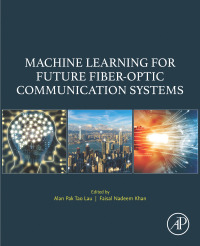 Immagine di copertina: Machine Learning for Future Fiber-Optic Communication Systems 9780323852272