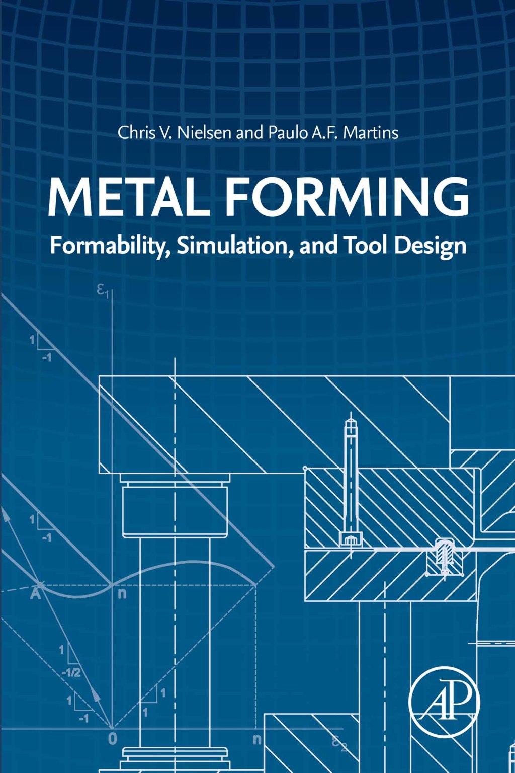 Metal Forming Formability, Simulation, and Tool Design
