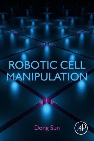Cover image: Robotic Cell Manipulation 9780323852593