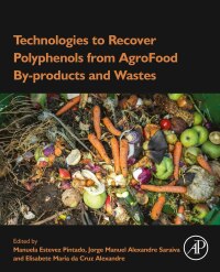 Cover image: Technologies to Recover Polyphenols from AgroFood By-products and Wastes 9780323852739