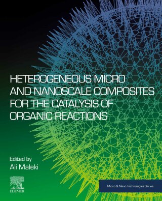 Cover image: Heterogeneous Micro and Nanoscale Composites for the Catalysis of Organic Reactions 9780128245279