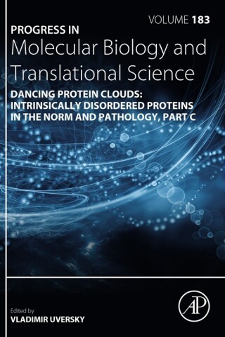 Cover image: Dancing Protein Clouds: Intrinsically Disordered Proteins in the Norm and Pathology, Part C 9780323852999