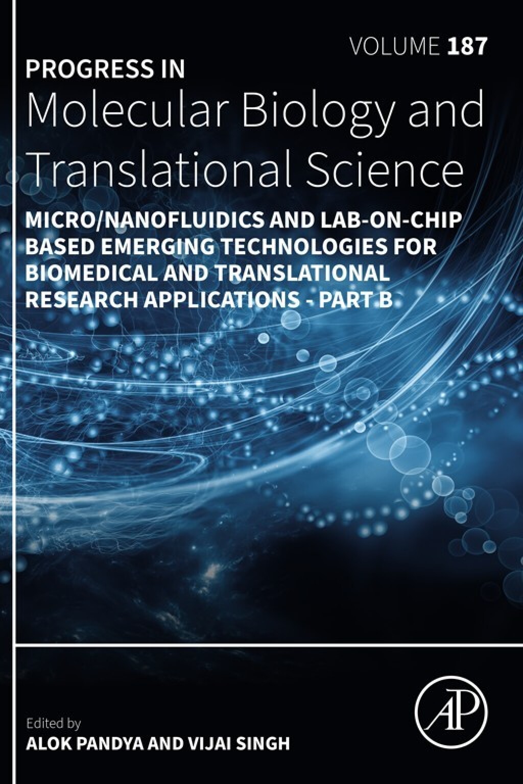 Micro/Nanofluidics and Lab-on-Chip Based Emerging Technologies for Biomedical and Translational Research Applications – Part B
