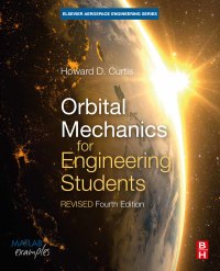 Cover image: Orbital Mechanics for Engineering Students 4th edition 9780128240250