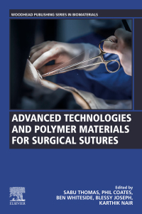 Cover image: Advanced Technologies and Polymer Materials for Surgical Sutures 1st edition 9780128197509