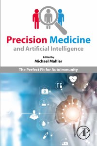 صورة الغلاف: Precision Medicine and Artificial Intelligence 9780128202395