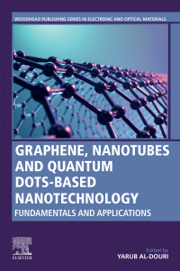 صورة الغلاف: Graphene, Nanotubes and Quantum Dots-Based Nanotechnology 9780323854573