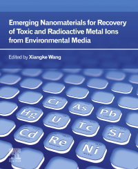 Cover image: Emerging Nanomaterials for Recovery of Toxic and Radioactive Metal Ions from Environmental Media 9780323854849