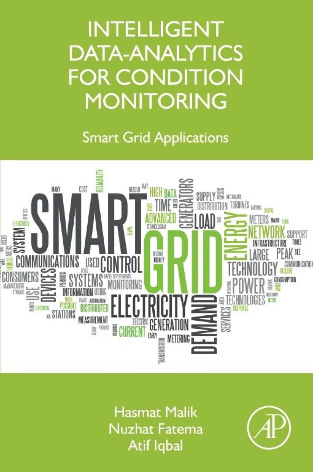 Intelligent Data-Analytics for Condition Monitoring Smart Grid Applications