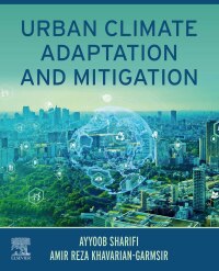 صورة الغلاف: Urban Climate Adaptation and Mitigation 1st edition 9780323855525